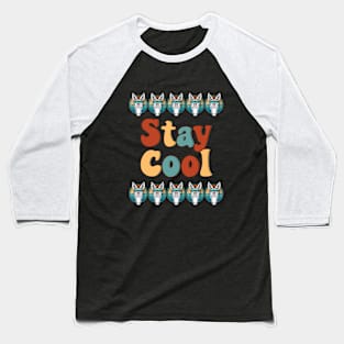 Stay Cool Baseball T-Shirt